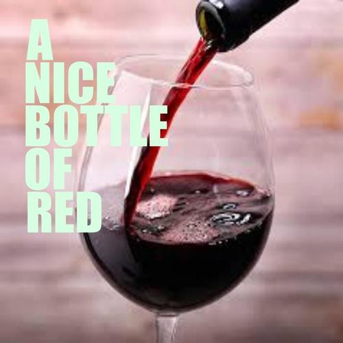 A Nice Bottle Of Red