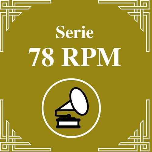 Serie 78 RPM : Voces Femeninas Vol. 1