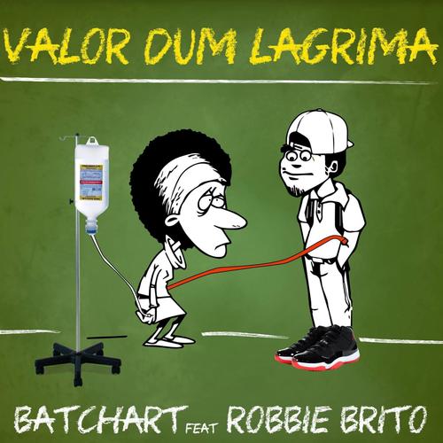 Valor Dum Lágrima (feat. Robbie Brito)