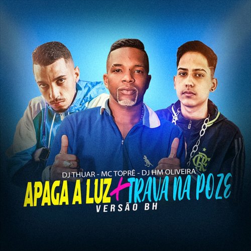 Apaga A Luz X Trava Na Pose - Versão BH (Explicit)