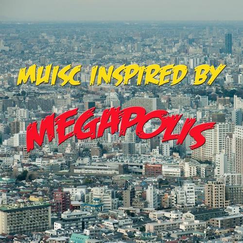 Music Inspired By Megapolis