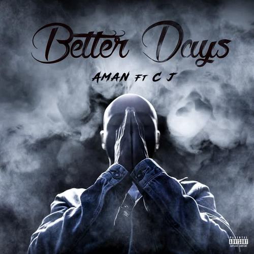 Better Days (feat. CJ) (Explicit)