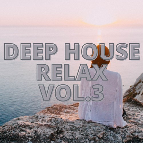 Deep House Relax Vol.3