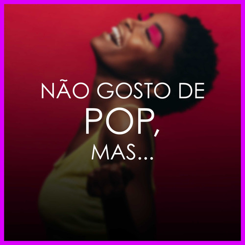 Não gosto de pop, mas... (Explicit)