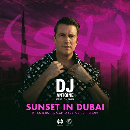 Sunset in Dubai (DJ Antoine & Mad Mark NYE VIP Remix)