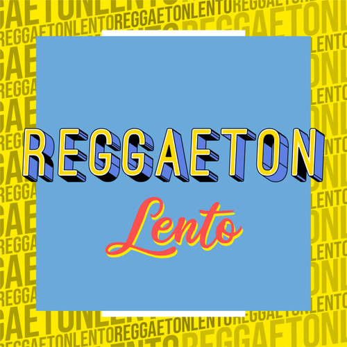 Reggaeton Lento (Explicit)