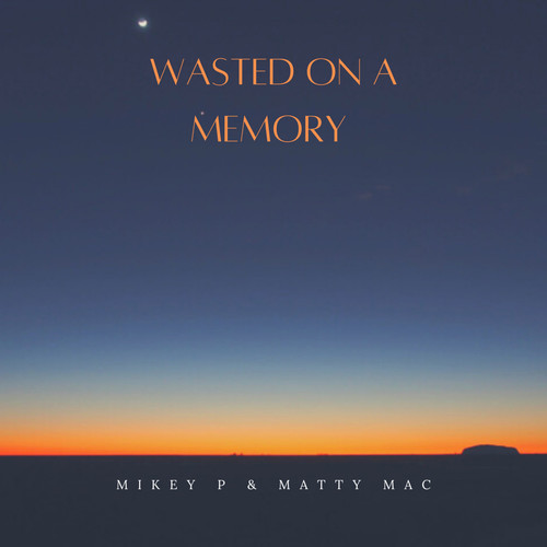 Wasted on a Memory (Explicit)