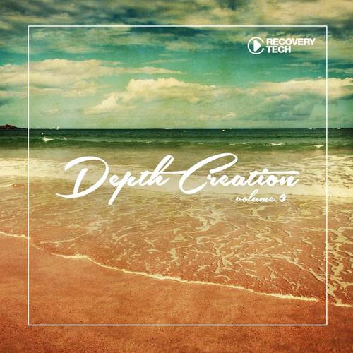 Depth Creation, Vol. 3