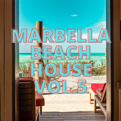 Marbella Beach House Vol.5