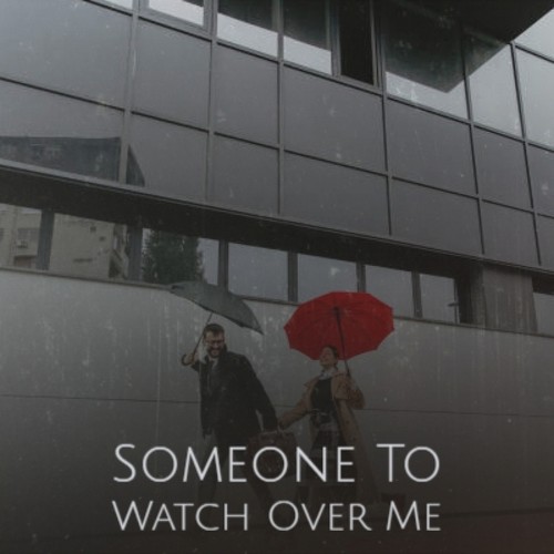Someone To Watch Over Me