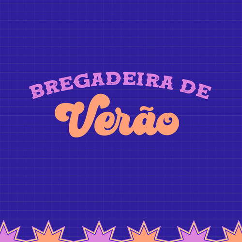 Bregadeira de Verao (Explicit)