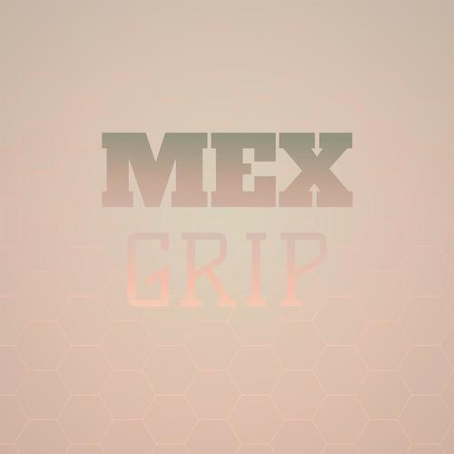 Mex Grip