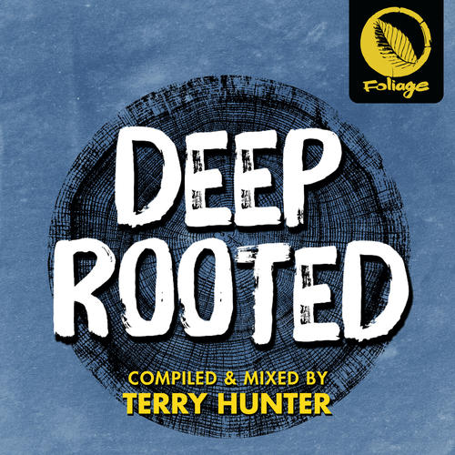 Deep Rooted (Compiled & Mixed by Terry Hunter) [Explicit]