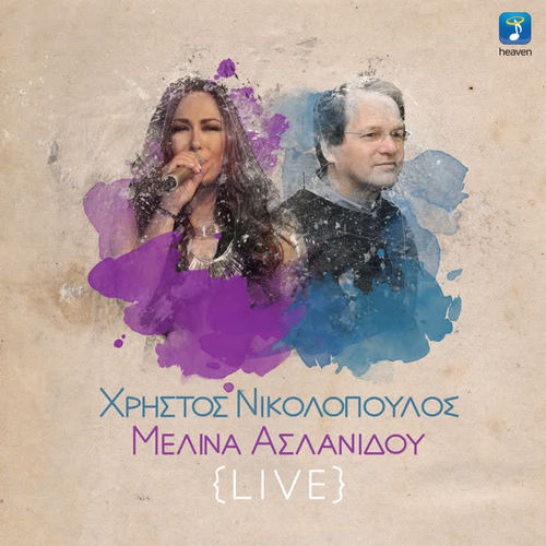 Christos Nikolopoulos - Melina Aslanidou Live