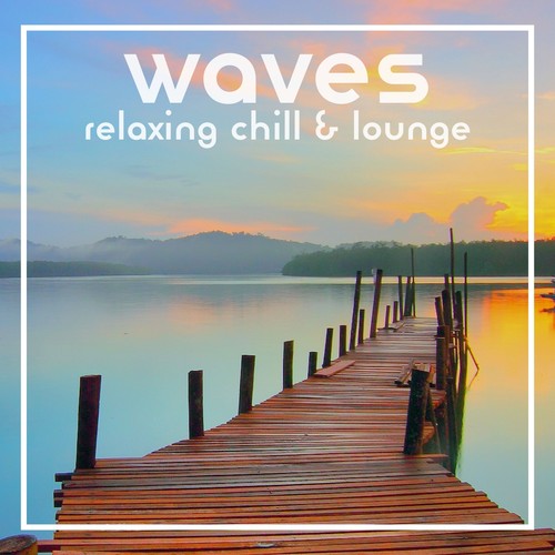 Waves Relaxing Chill & Lounge