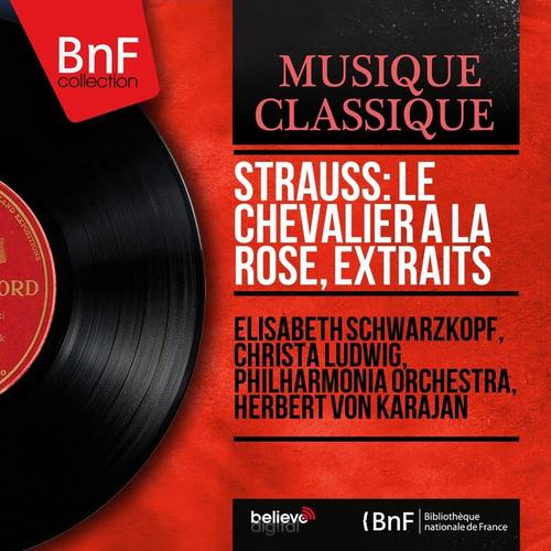 Strauss: Le chevalier à la rose, extraits (Mono Version)