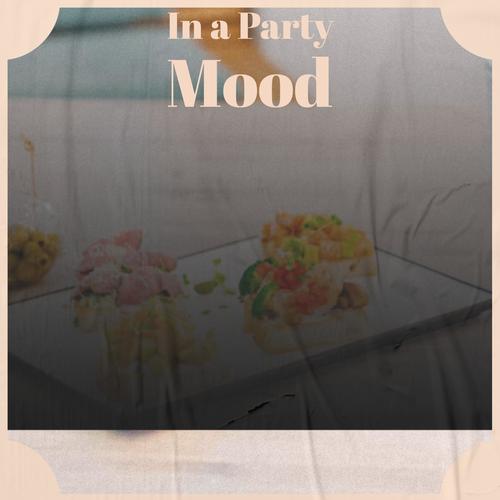 In a Party Mood