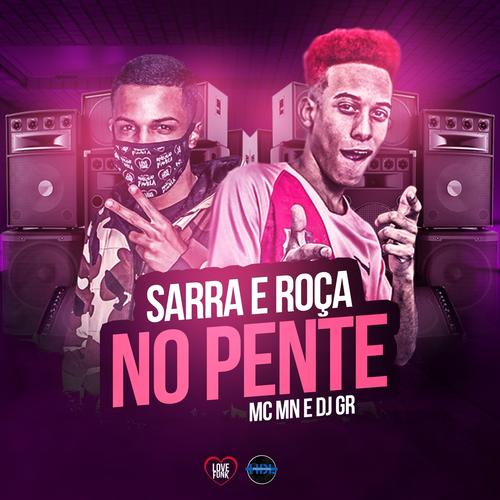 Sarra e Roça no Pente (Explicit)