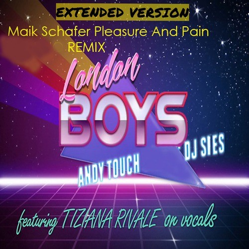 London Boys (Maik Schäfer & Pleasure and Pain Remix Extended Version)