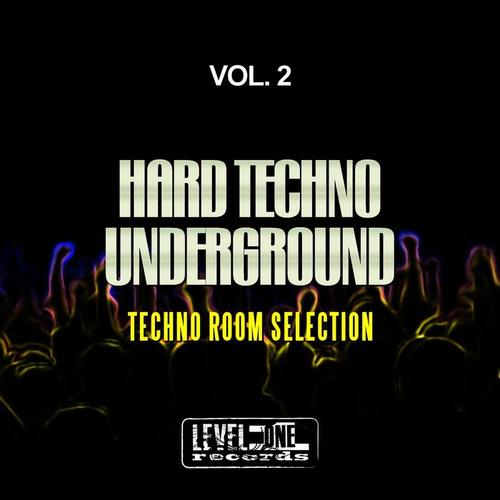 Hard Techno Underground, Vol. 2 (Techno Room Selection)