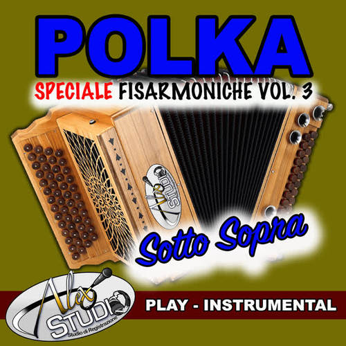 SOTTO SOPRA (Polka - Mix Speciale Fisarmoniche Vol.3)