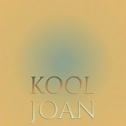 Kool Joan