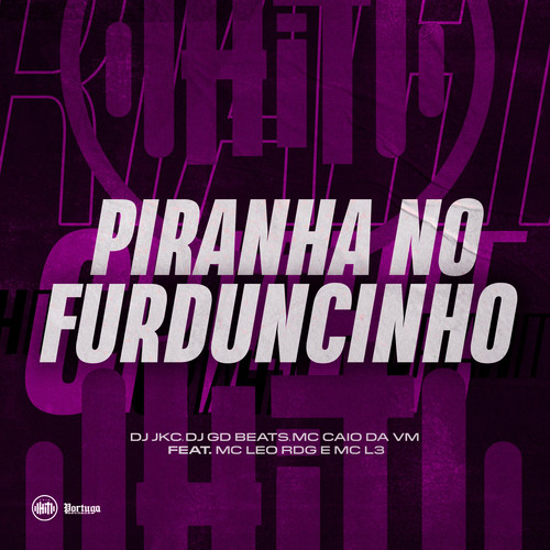 Piranha No Furduncinho (Explicit)