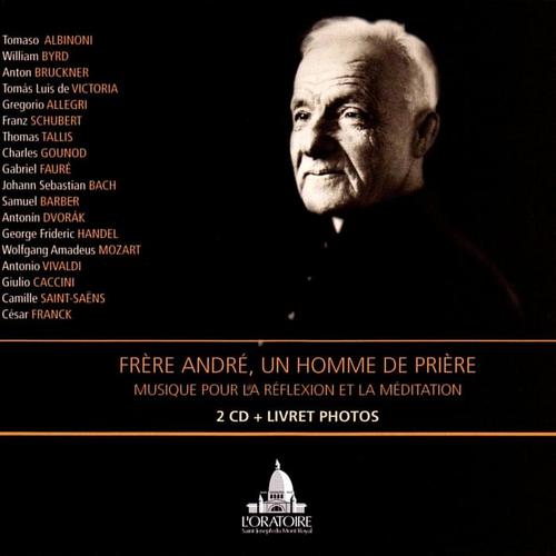 Frère André, un homme de prière: musique pour la réflexion et la méditation