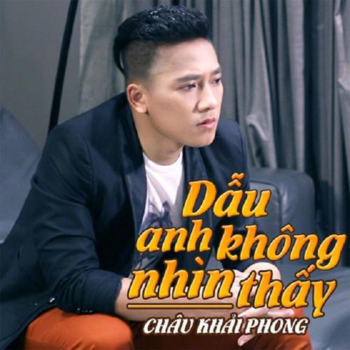 Dẫu Anh Không Nhìn Thấy