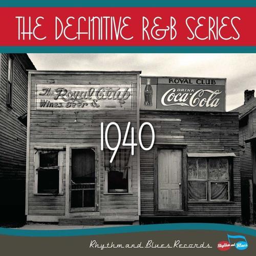 The Definitive R&B Series – 1940