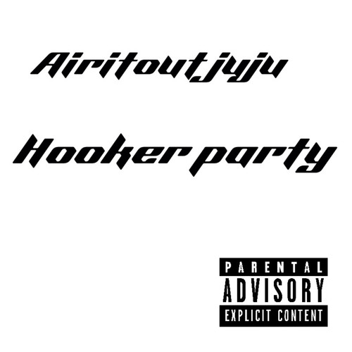 Hooker Party (Explicit)