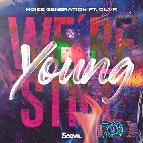 We're Still Young (feat. CILVR)