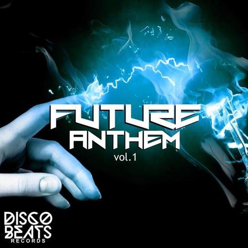 Future Anthem, Vol.1