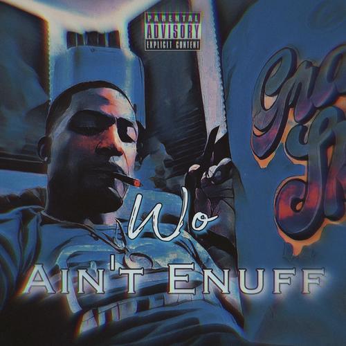 AINT ENUFF (Explicit)