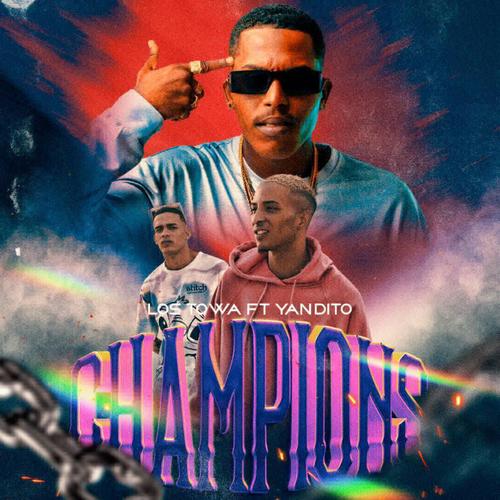 CHAMPIONS (feat. Yandito & Los Towa)