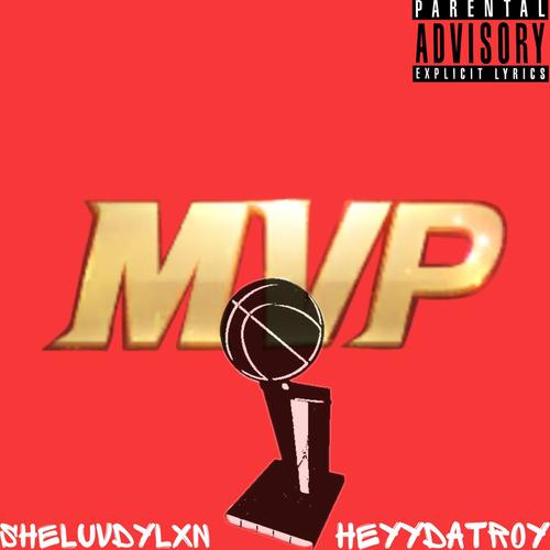 MVP (feat. HeyyDaTroy) [Explicit]