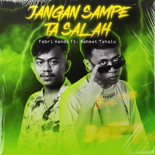 Jangan Sampe Ta Salah