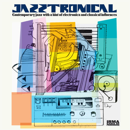 Jazztronical (Contemporary Jazz with a Hint of Electronica and Classical Influences)