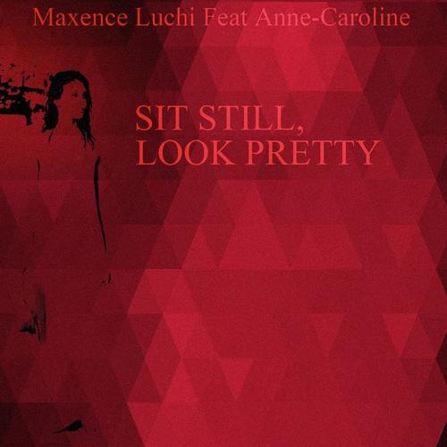 Sit Still, Look Pretty