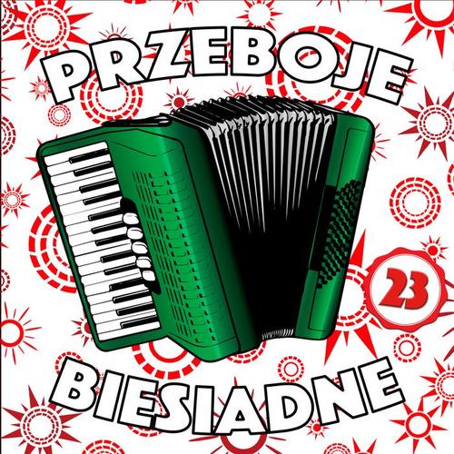Przeboje Biesiadne 23