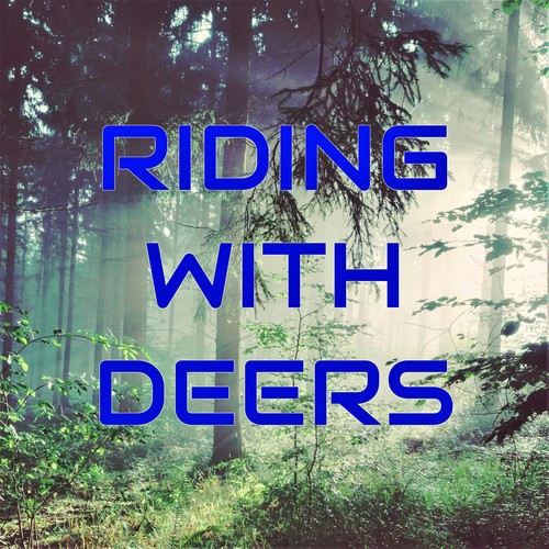 Riding with Deers