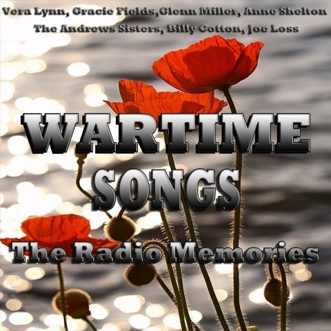 Wartime Songs The Radio Memories