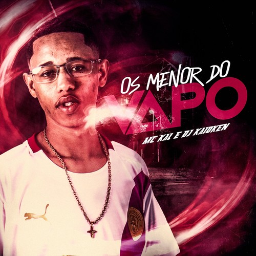 Os Menor Do Vapo (Explicit)