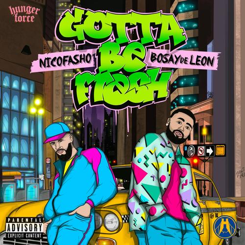 Gotta Be Fresh (Explicit)