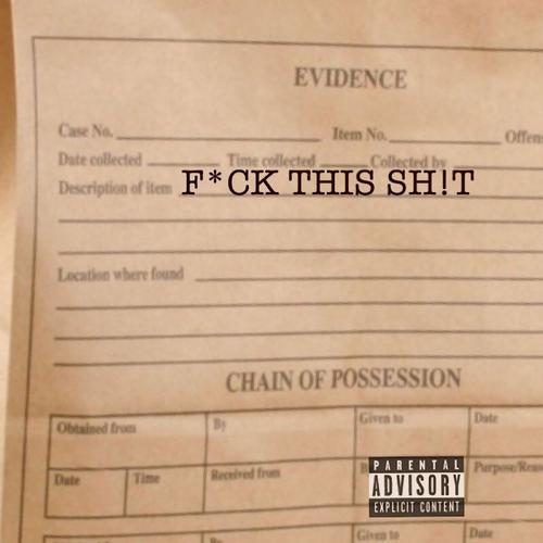 F*CK THIS SH!T (Explicit)