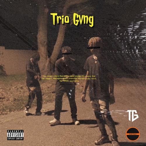 TRIO GVNG (Explicit)