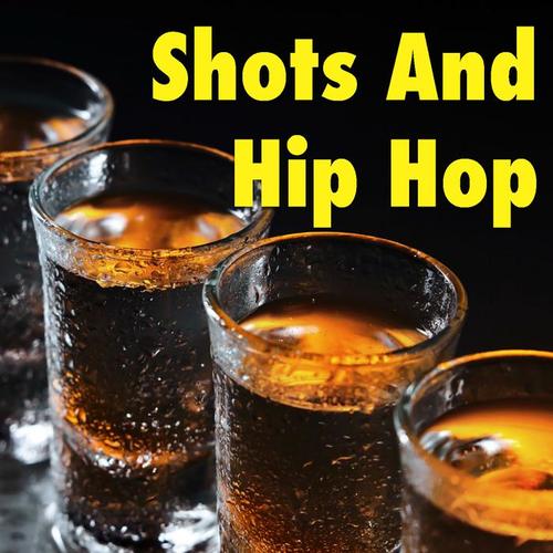 Shots And Hip Hop