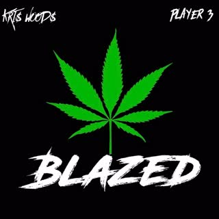 Blazed (feat. Player 3) [Explicit]