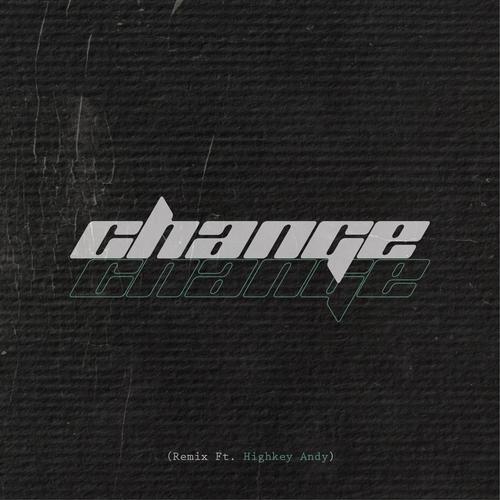 Change (feat. Highkey Andy) [Explicit]