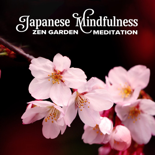 Japanese Mindfulness (Zen Garden Meditation Under Cherry Blossom, Calming Music for Positive Energy and Relaxation)